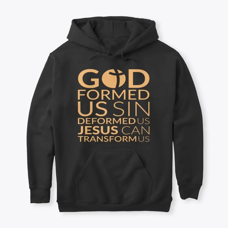 JESUS CAN TRANSFORM - Hoodie (GOLD)